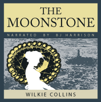 The Moonstone, by Wilkie Collins