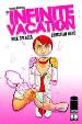 INFINITE VACATION #1 (SECOND PRINTING)