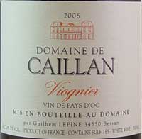 2006 <br>Viognier <br>Domaine de Caillan