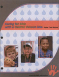 Caring for Kids with a Central Venous Line  (106013)