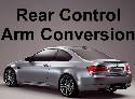 BMW - E9X and E8X Motorsport Rear Control Arm Conversion
